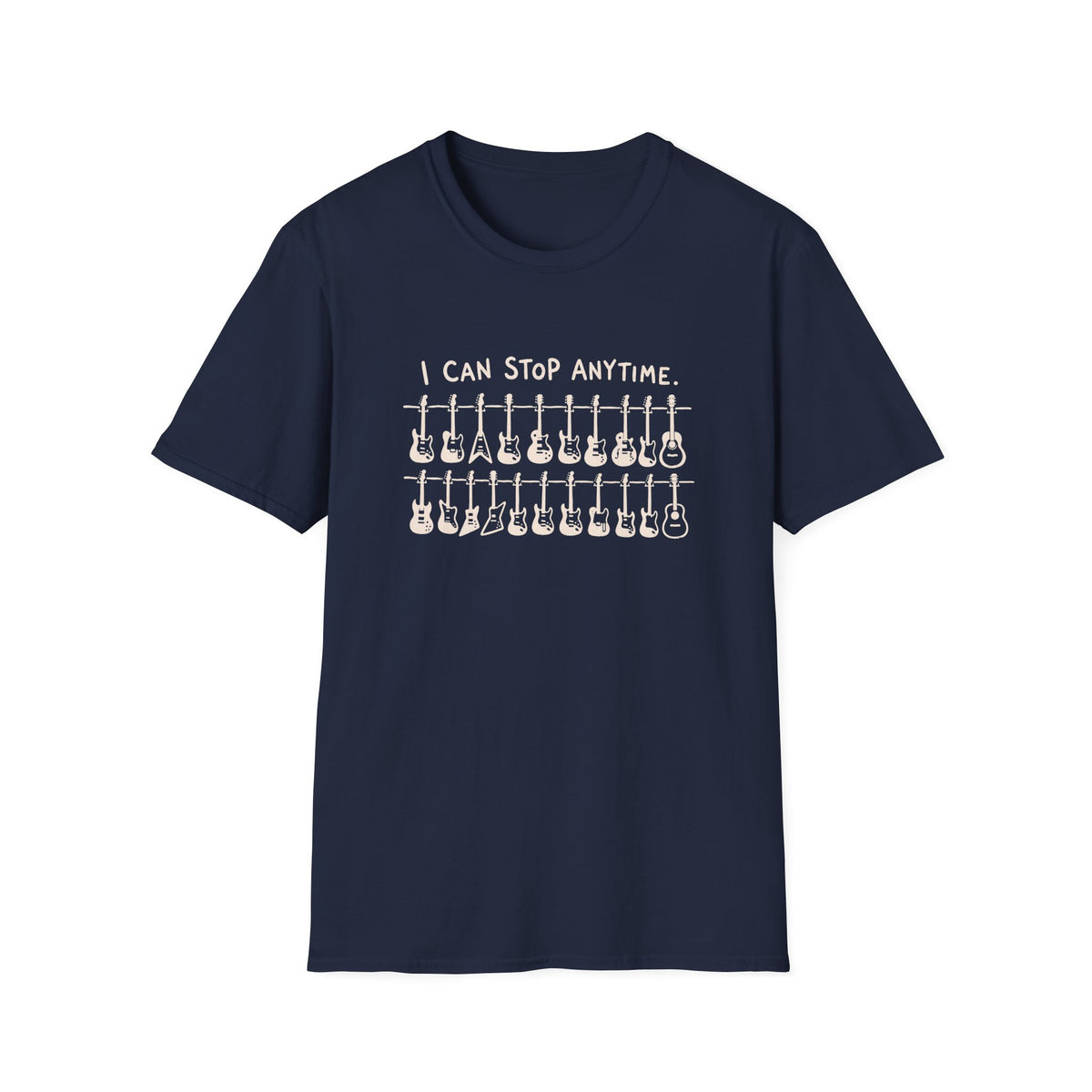 I Can Stop Anytime Guitars T-Shirt