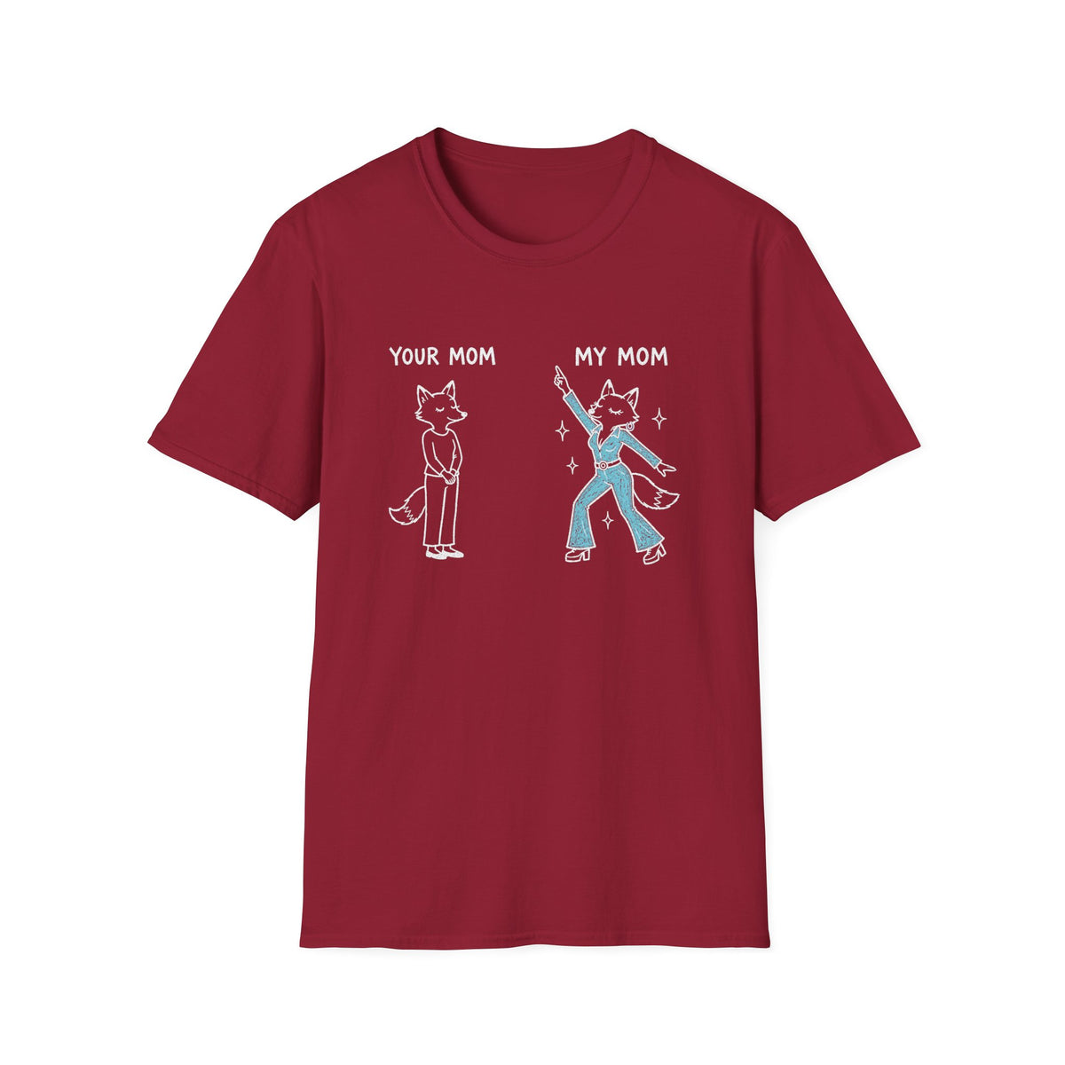 Your Mom / My Mom Dancer T-Shirt