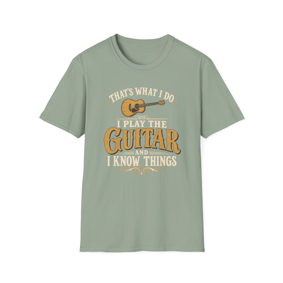 I Play Guitar And I Know Things T‑Shirt
