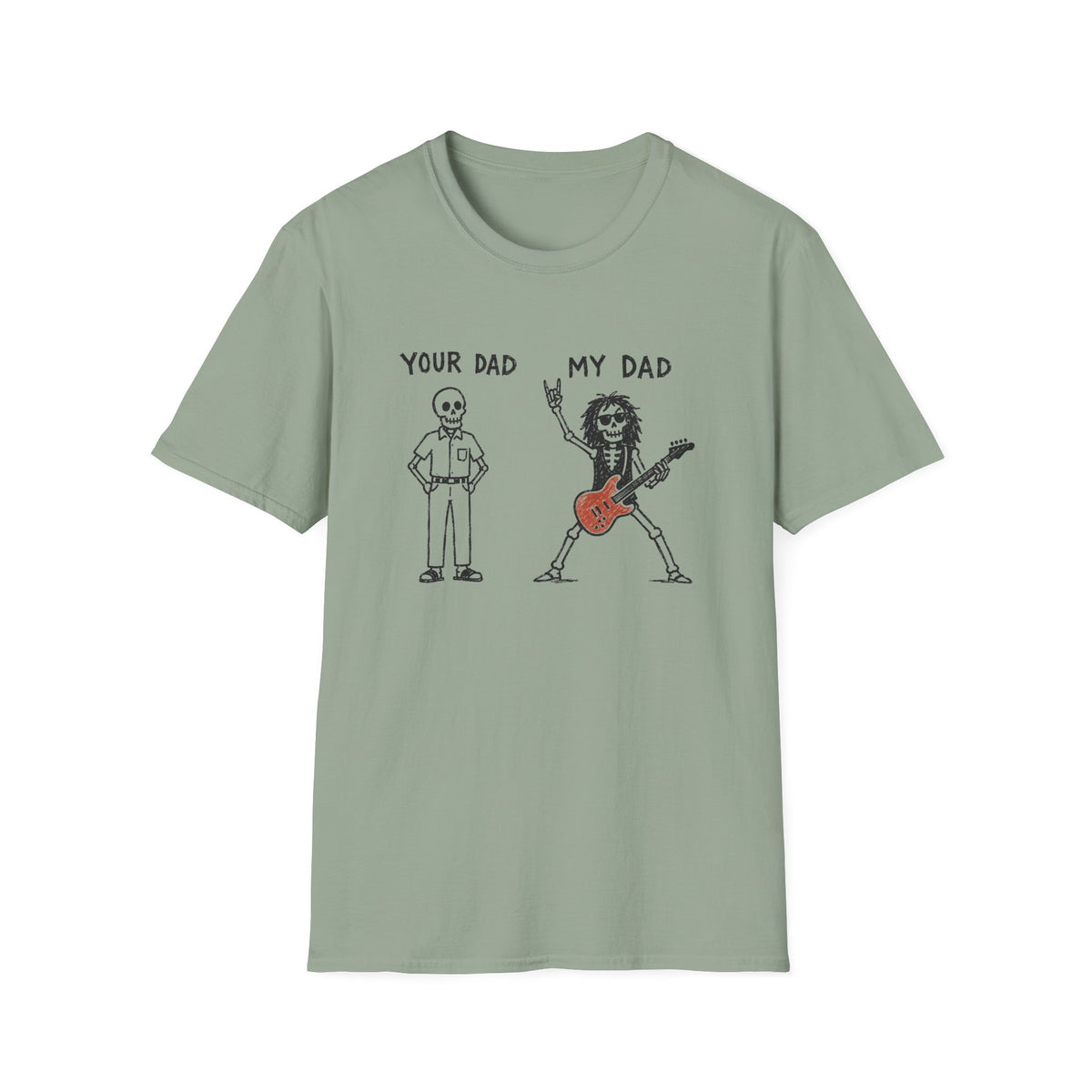 Your Dad / My Dad T-Shirt