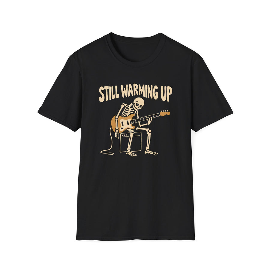 Still Warming Up T-Shirt