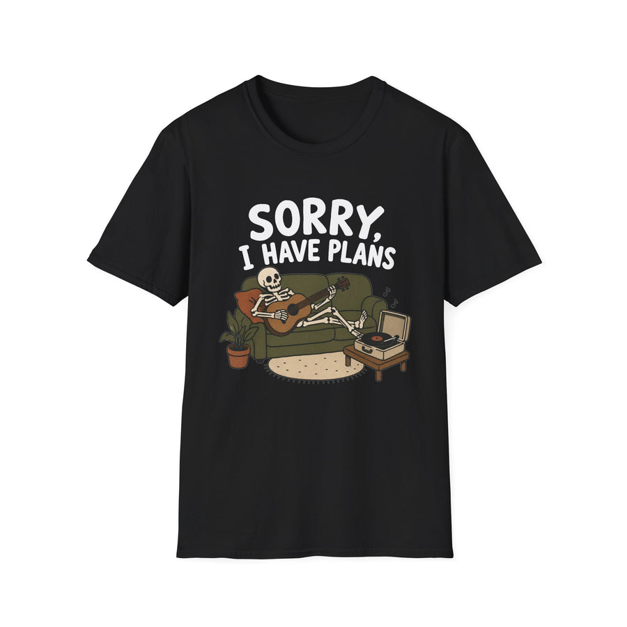 Sorry, I Have Plans T-Shirt