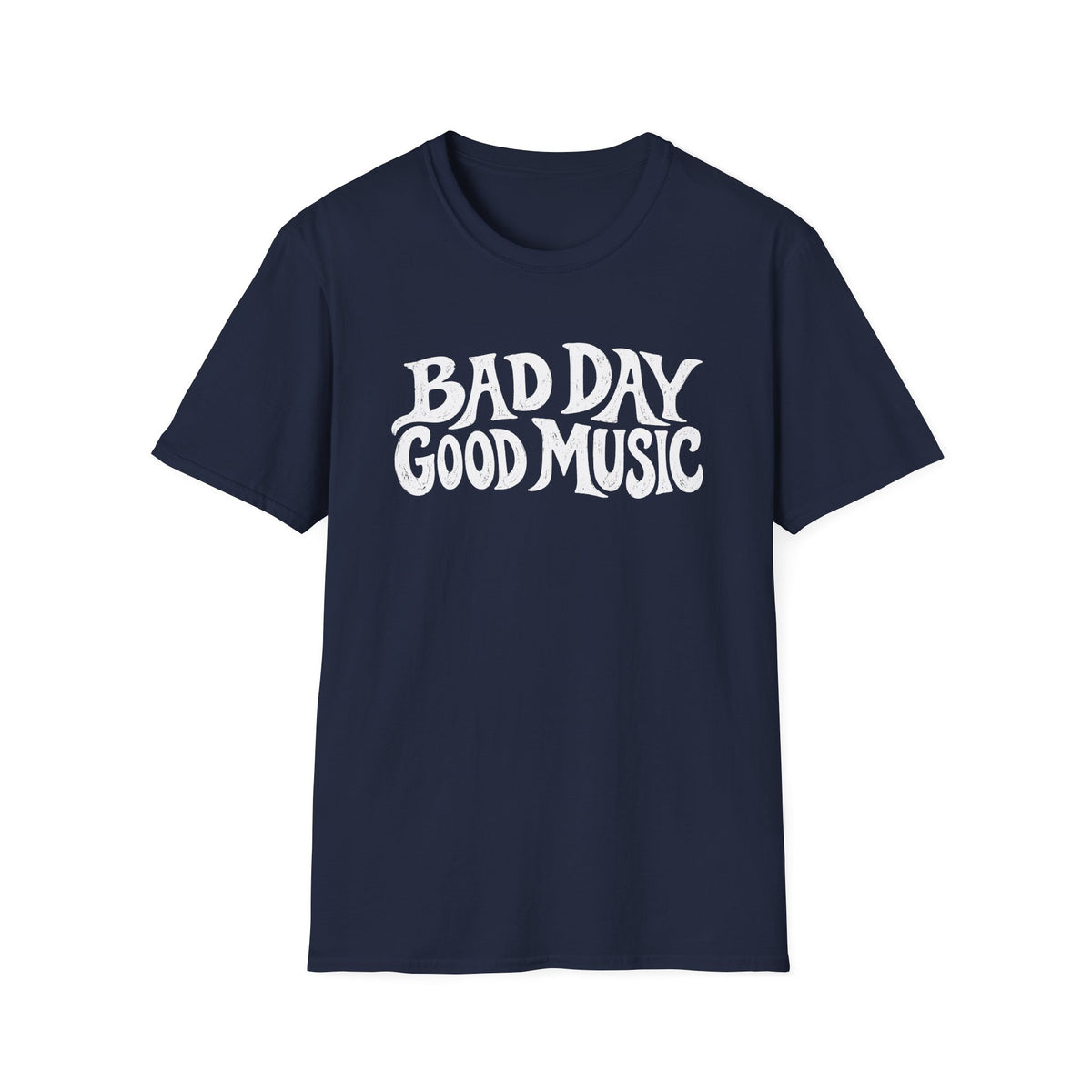 Bad Day Good Music T-Shirt