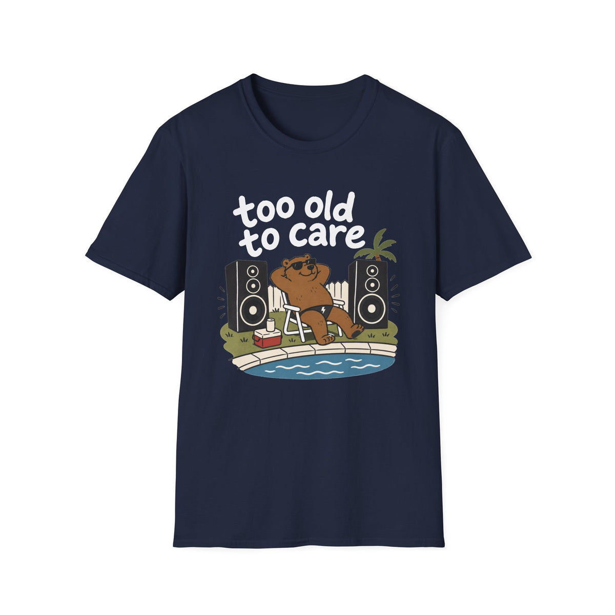 Too Old to Care T-Shirt