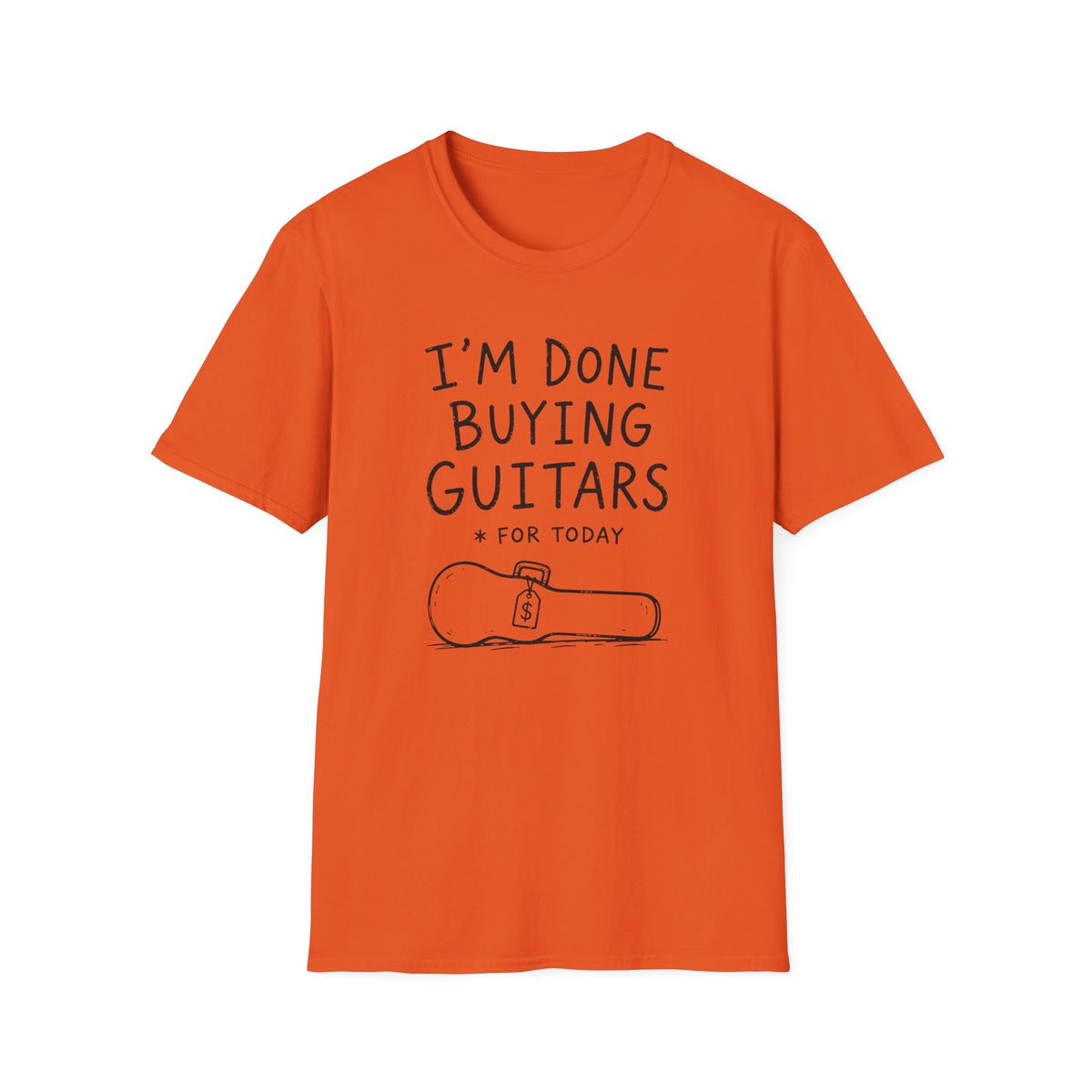 I'm Done Buying Guitars (For Today) T-Shirt