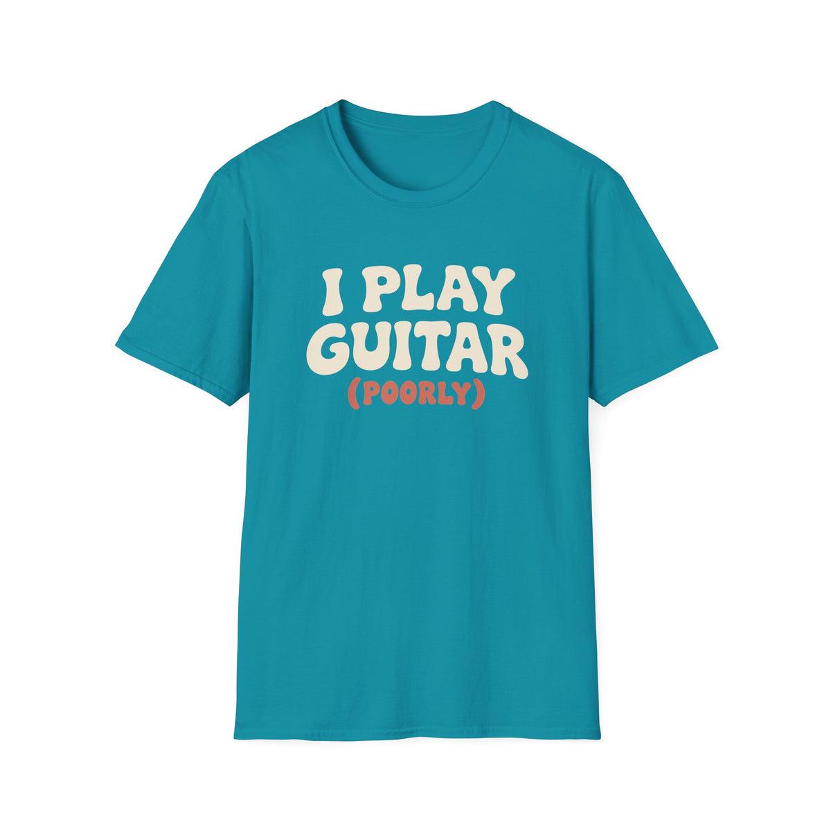 Play Guitar Poorly T-Shirt