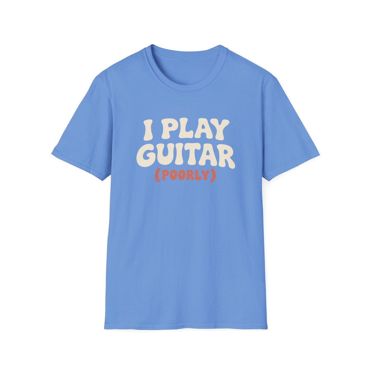 Play Guitar Poorly T-Shirt