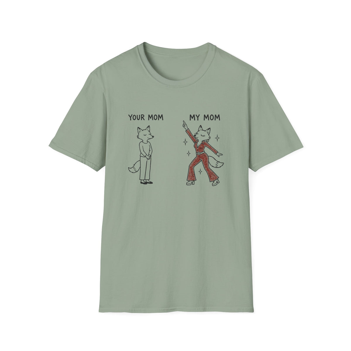 Your Mom / My Mom Dancer T-Shirt
