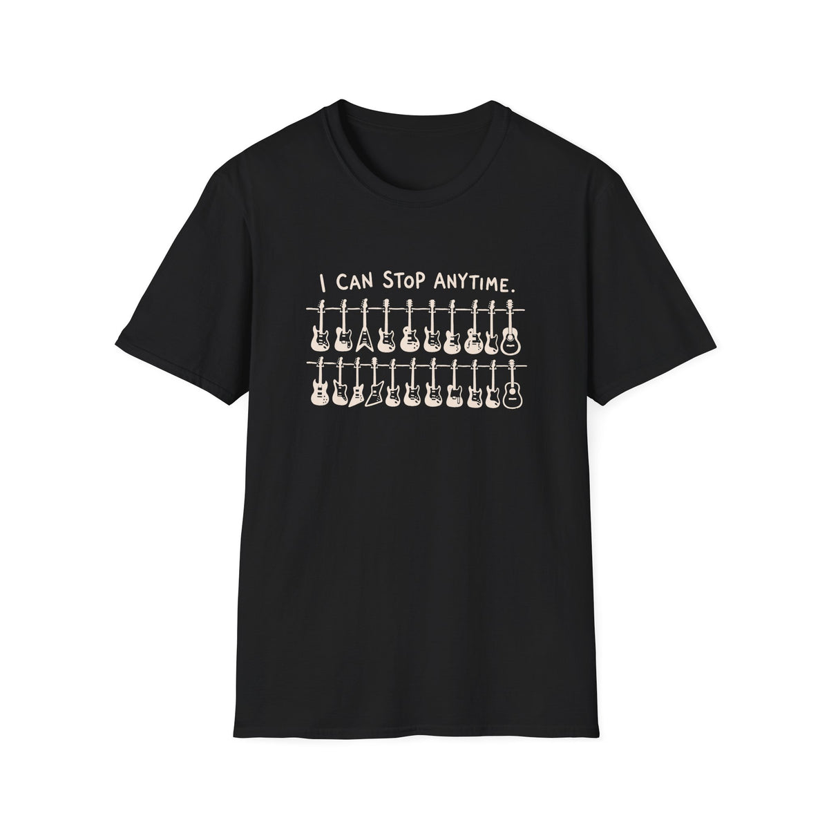 I Can Stop Anytime Guitars T-Shirt