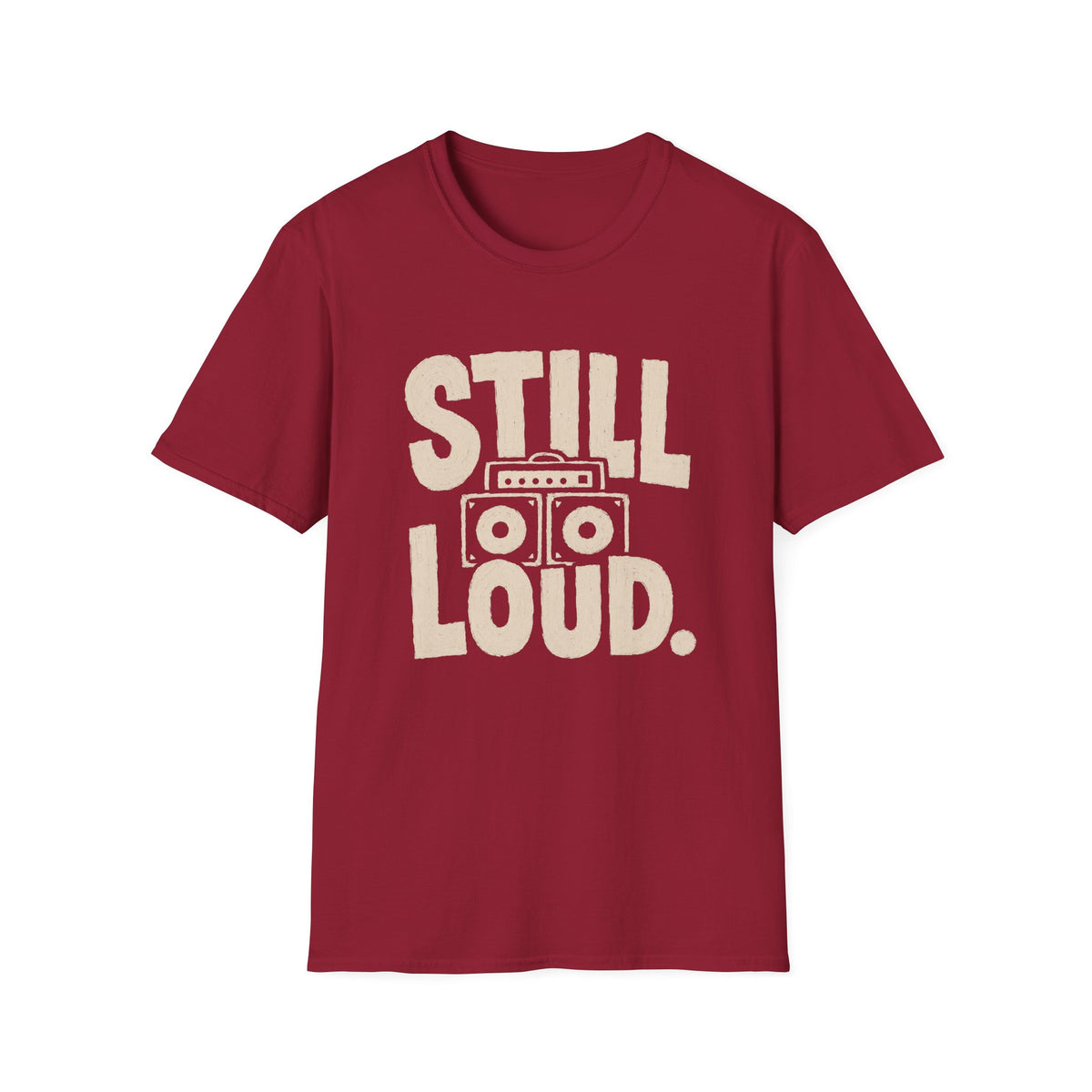Still Loud T-Shirt