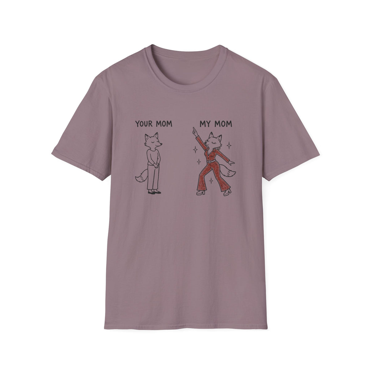Your Mom / My Mom Dancer T-Shirt