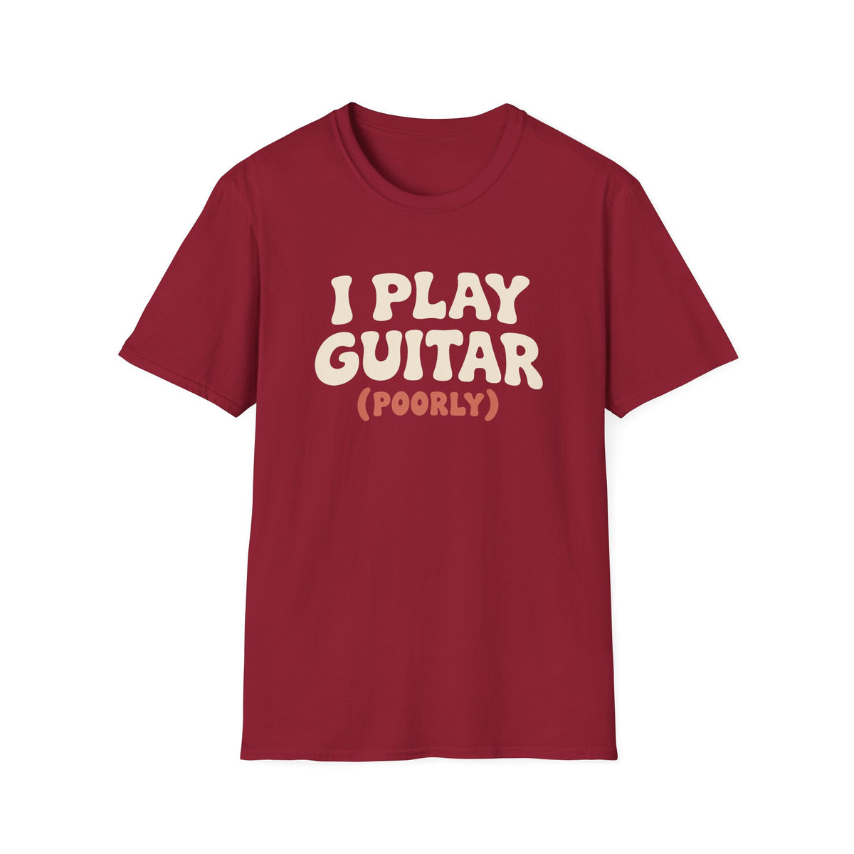Play Guitar Poorly T-Shirt