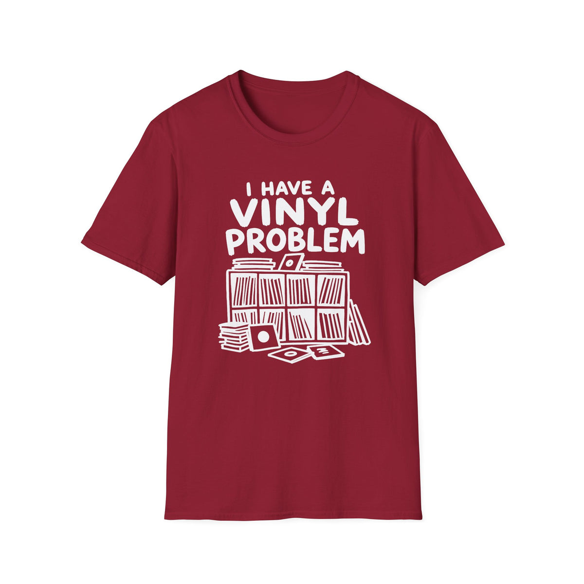 I Have a Vinyl Problem T-Shirt
