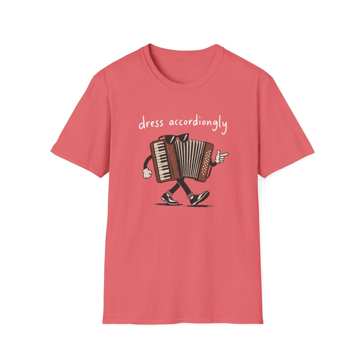 Dress Accordiongly T-Shirt
