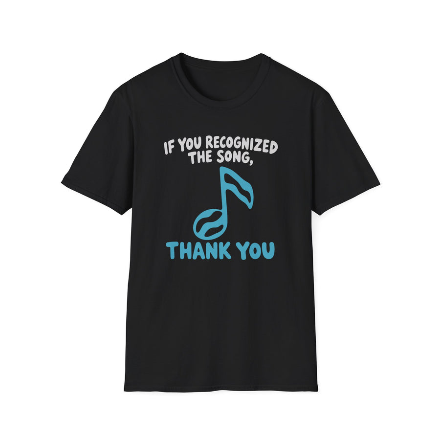 Recognized The Song T-Shirt