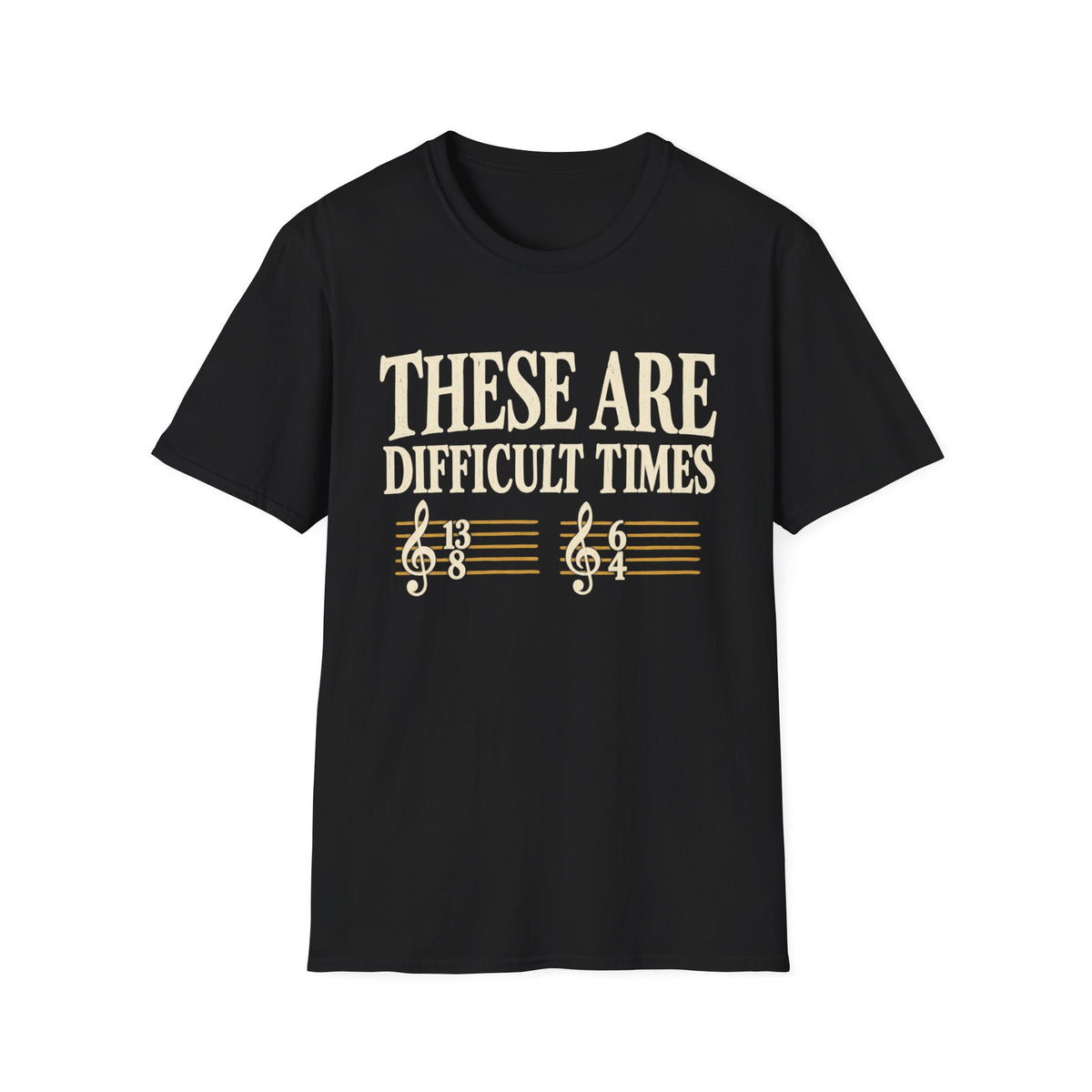 These Are Difficult Times T‑Shirt