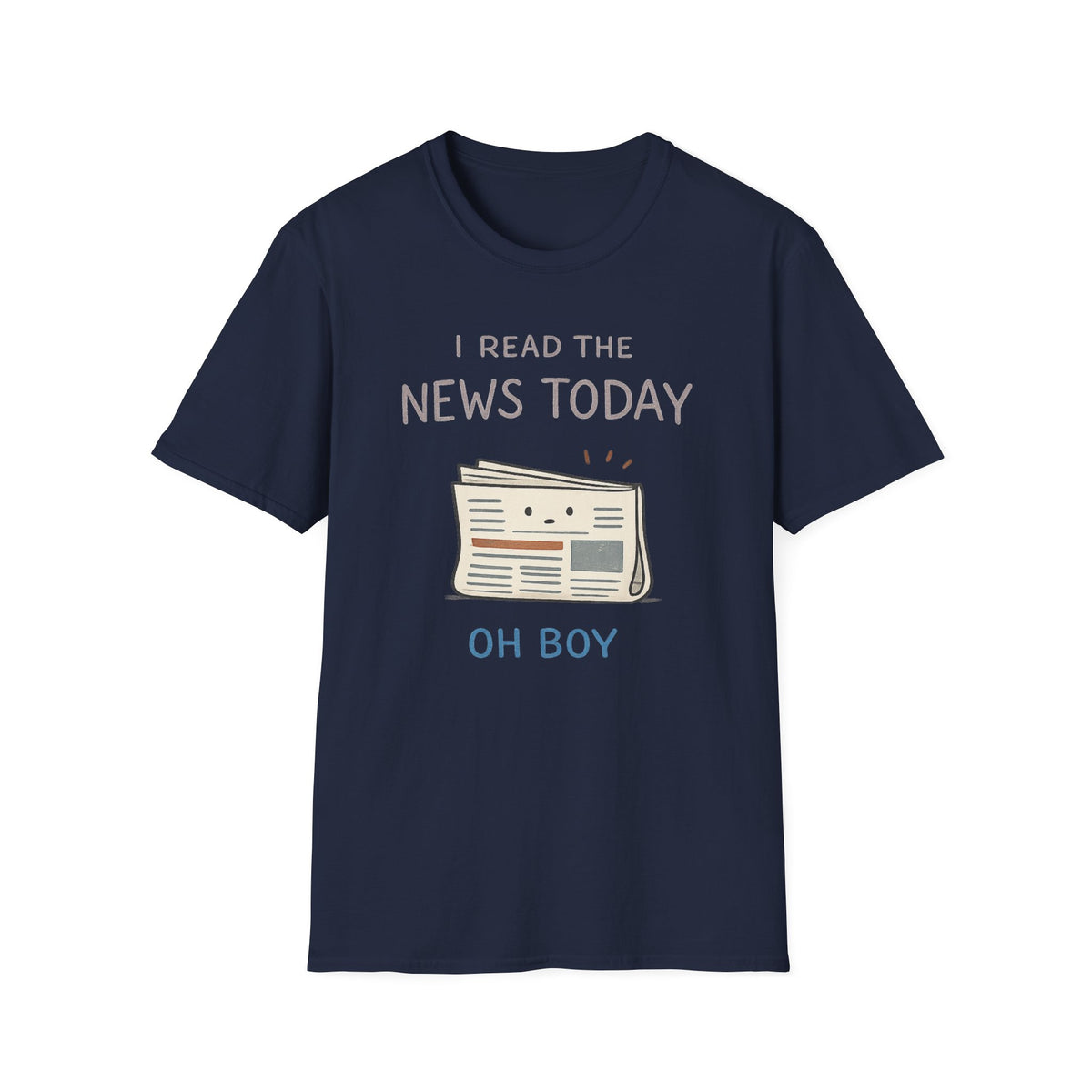 I Read The News Today T-Shirt