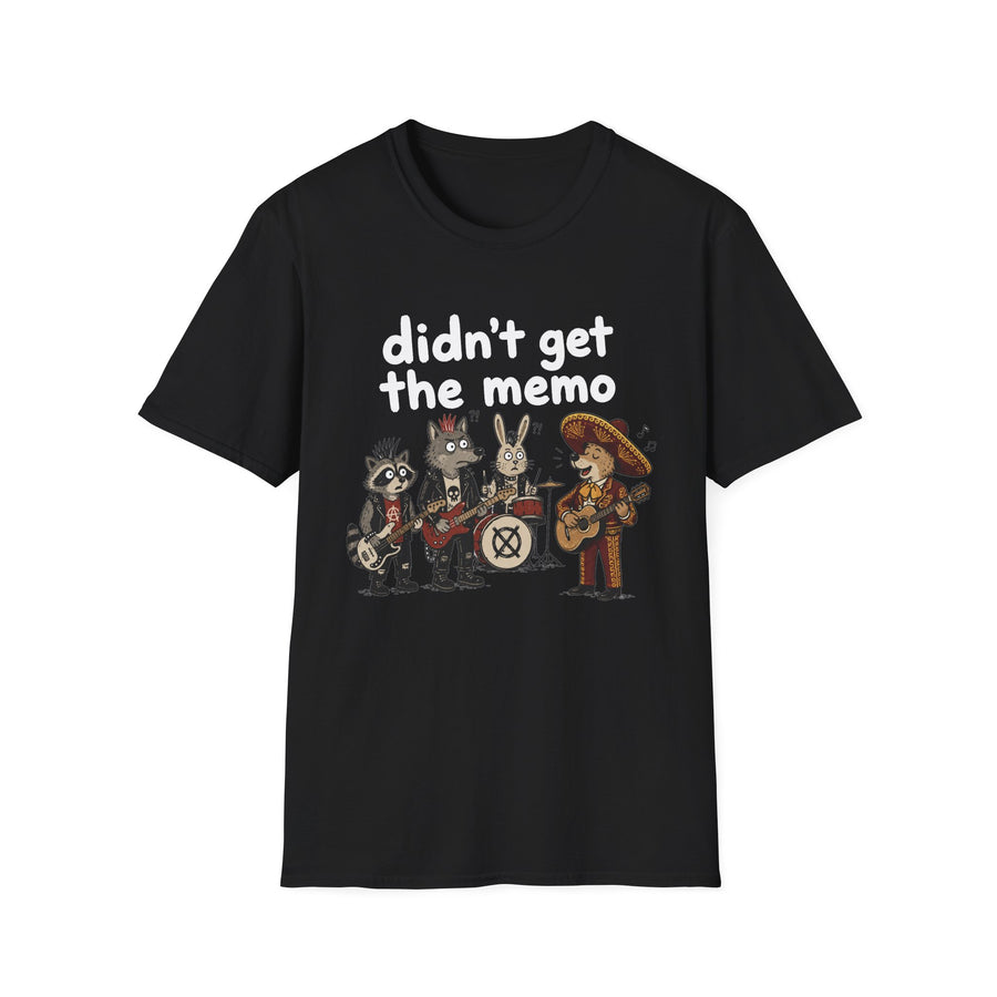 Didn’t Get the Memo T-Shirt
