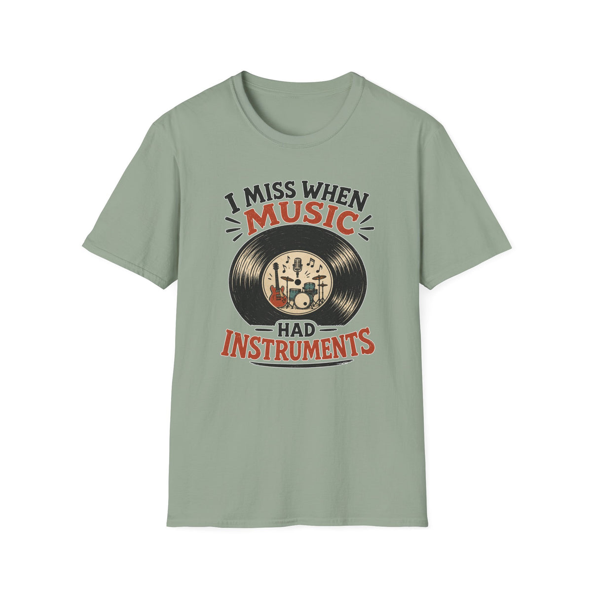 I Miss When Music Had Instruments T-Shirt