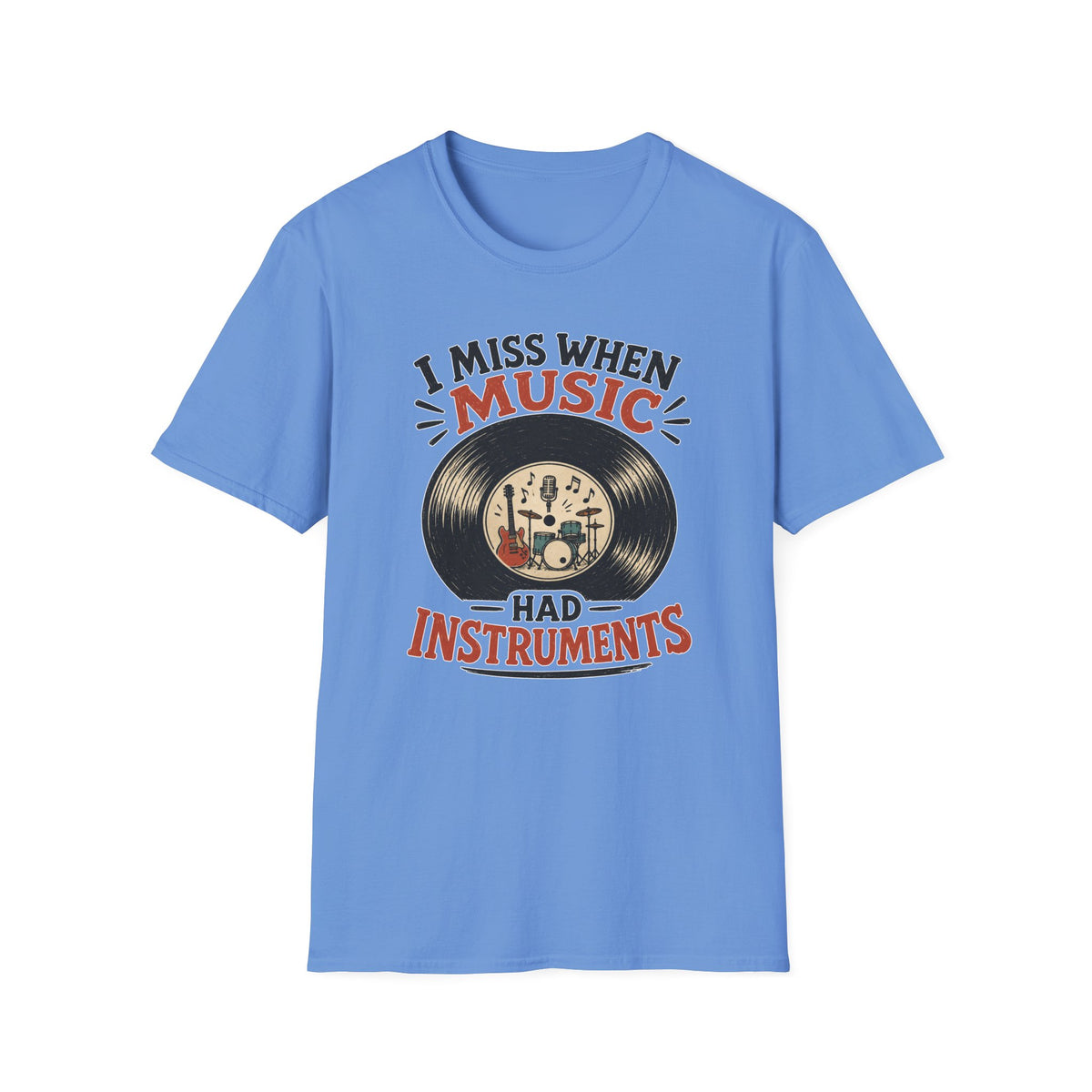 I Miss When Music Had Instruments T-Shirt