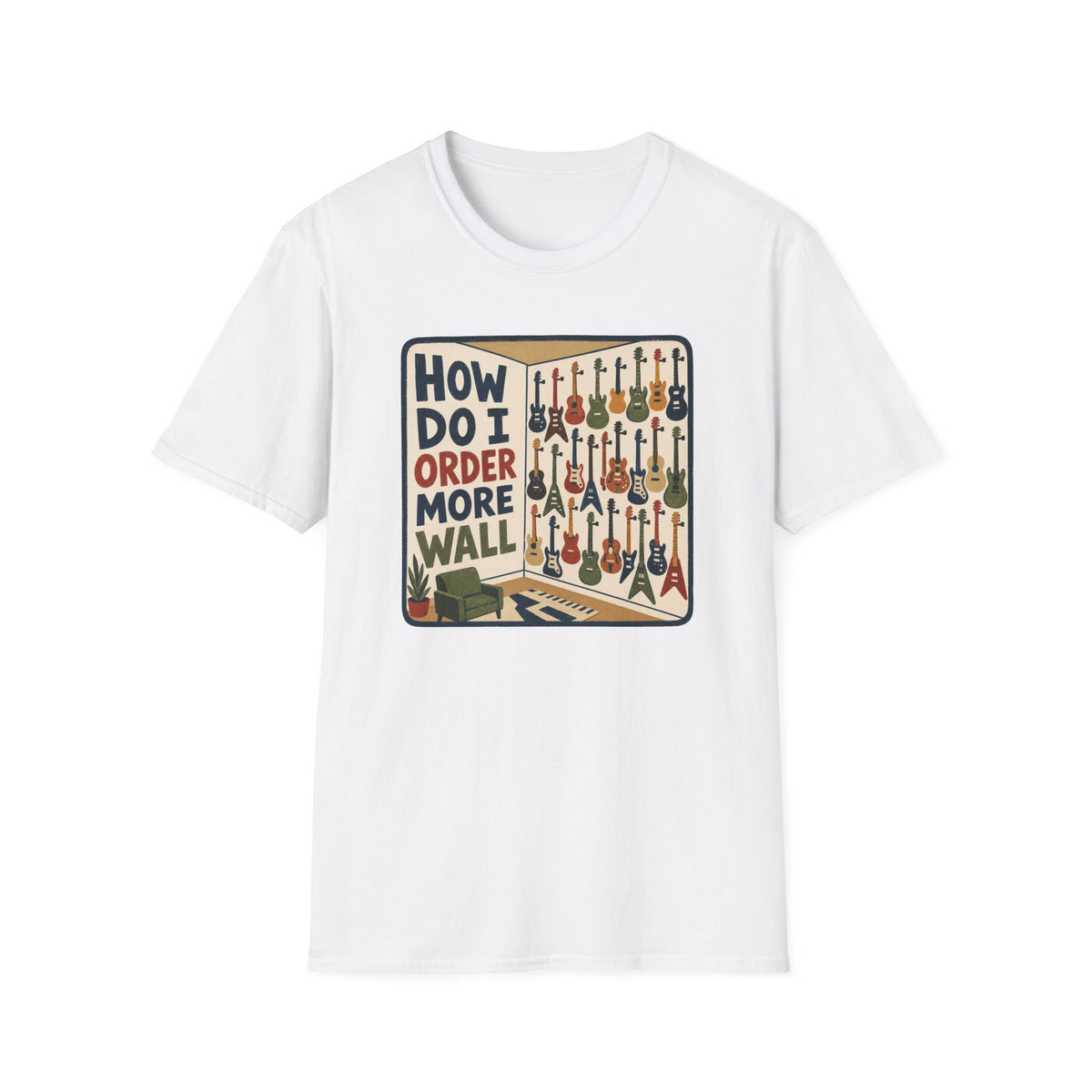 Guitar Room Order More Wall T-Shirt