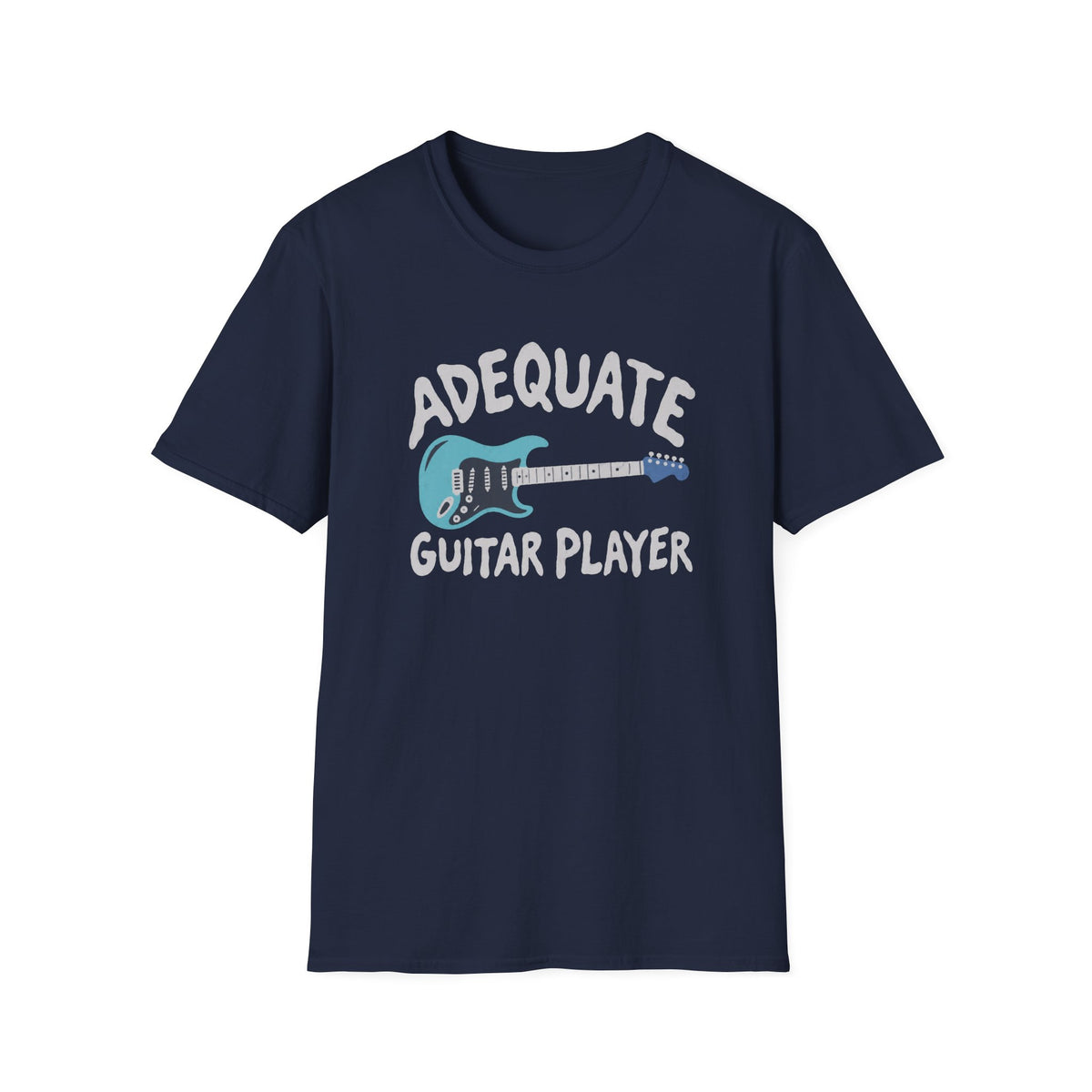 Adequate Guitar Player T-Shirt