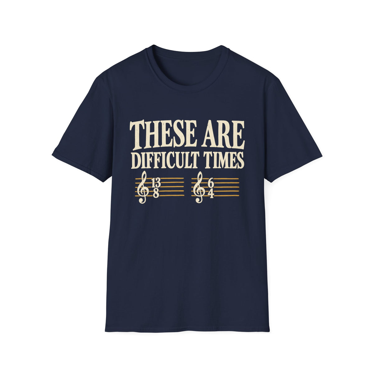 These Are Difficult Times T‑Shirt