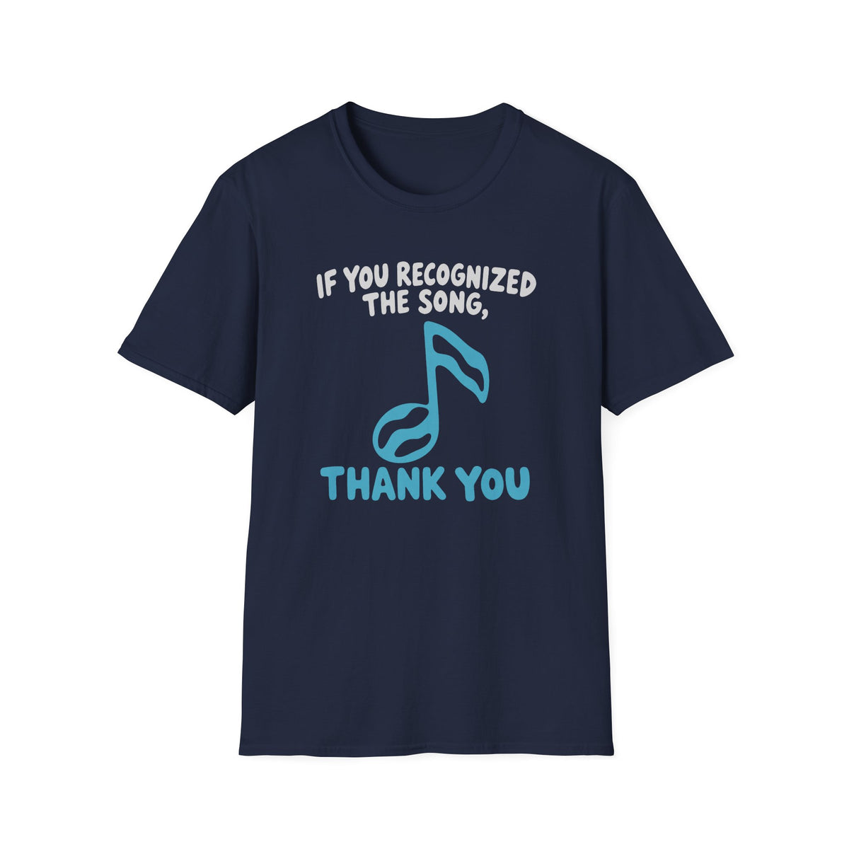 Recognized The Song T-Shirt