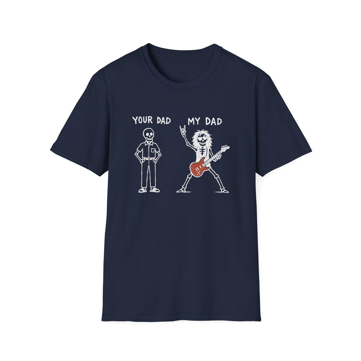 Your Dad / My Dad T-Shirt