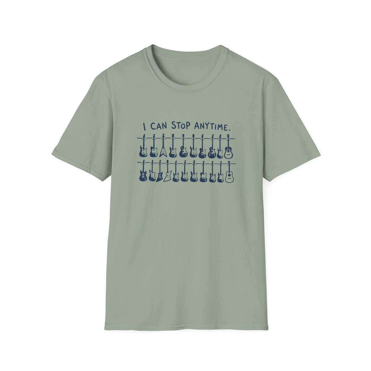 I Can Stop Anytime Guitars T-Shirt