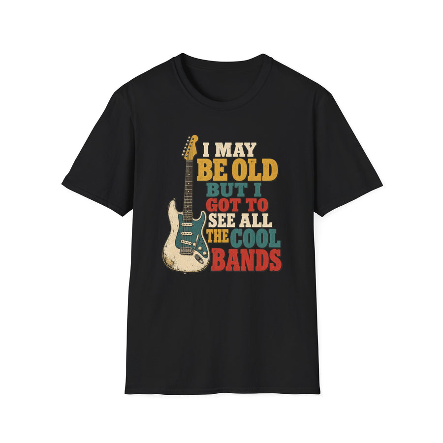 I May Be Old T-Shirt