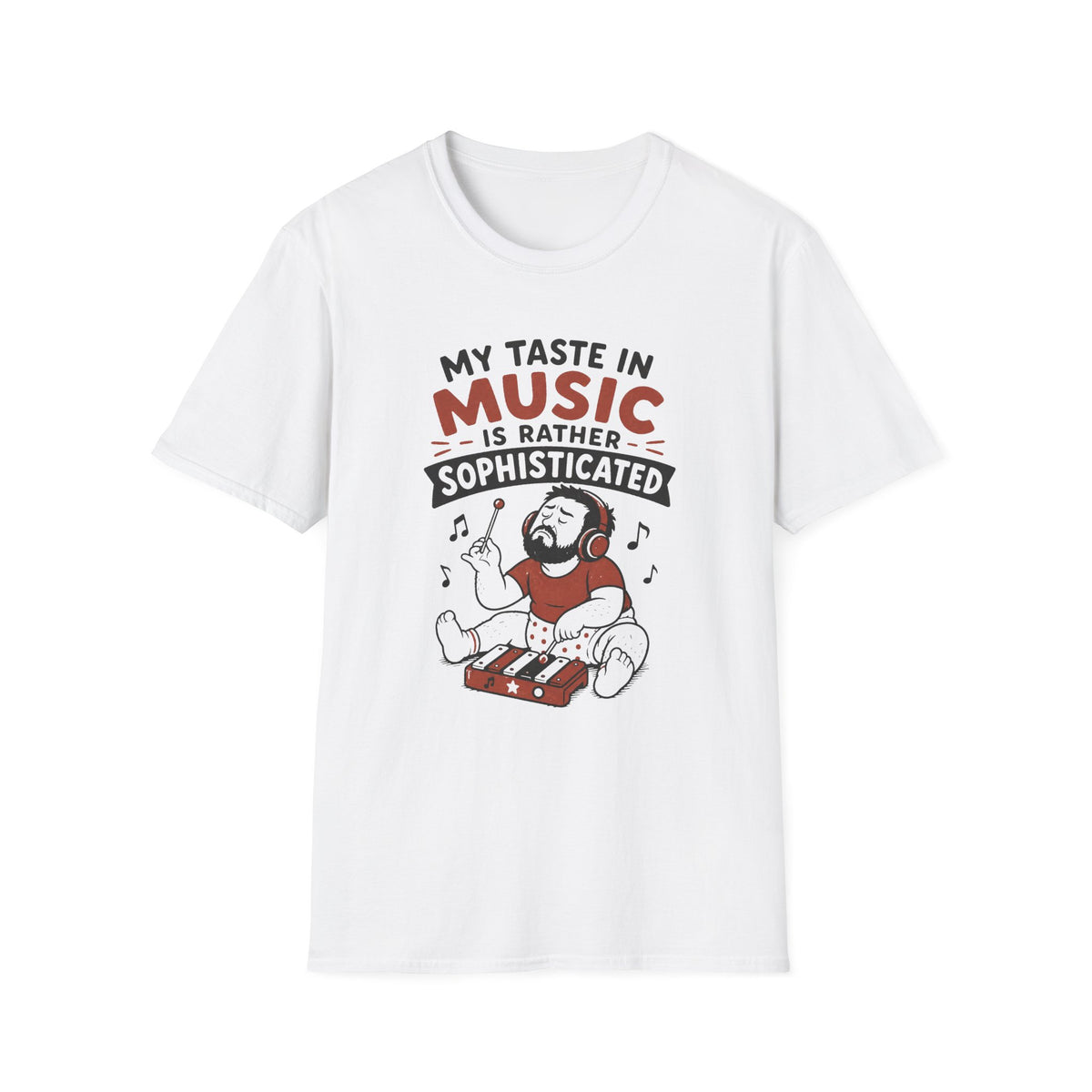 My Taste in Music Is Rather Sophisticated T-Shirt