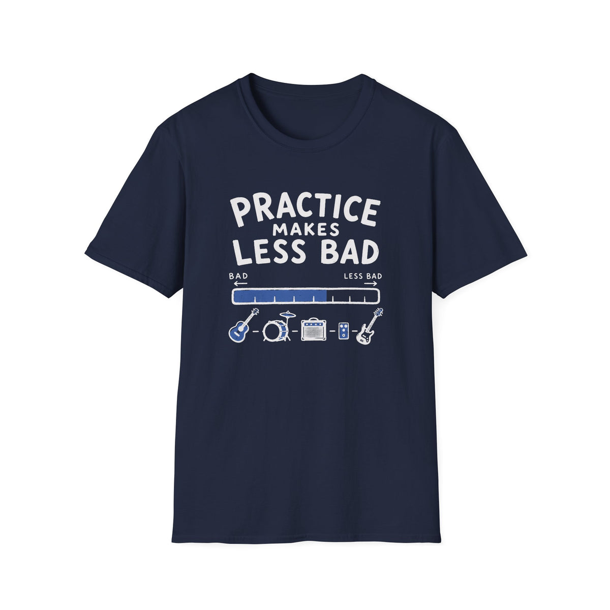 Practice Makes Less Bad T-Shirt