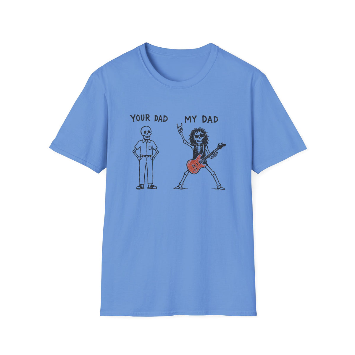 Your Dad / My Dad T-Shirt