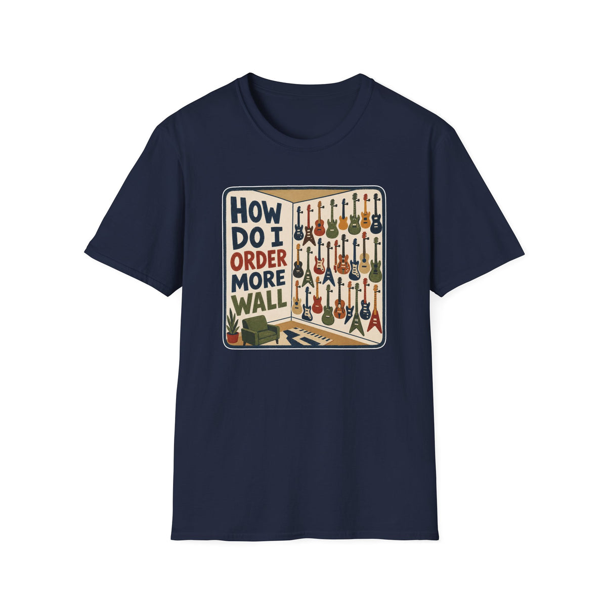 Guitar Room Order More Wall T-Shirt