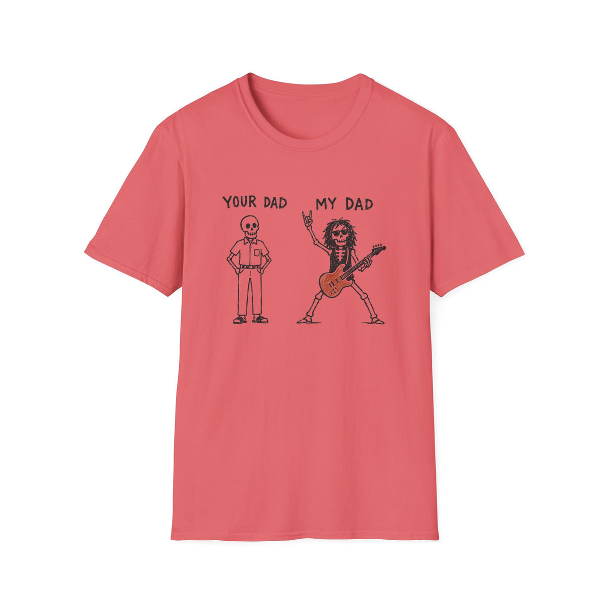 Your Dad / My Dad T-Shirt