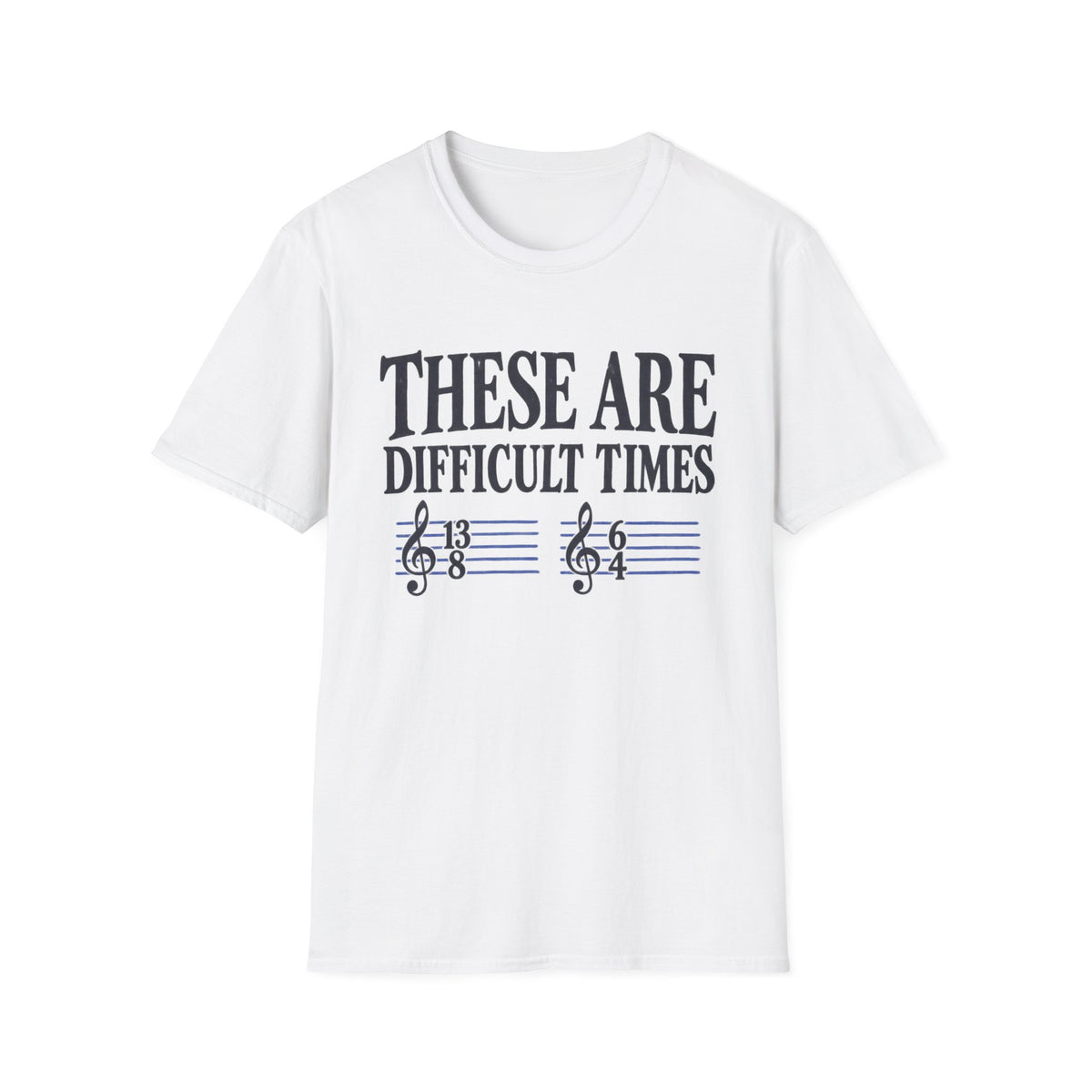 These Are Difficult Times T‑Shirt