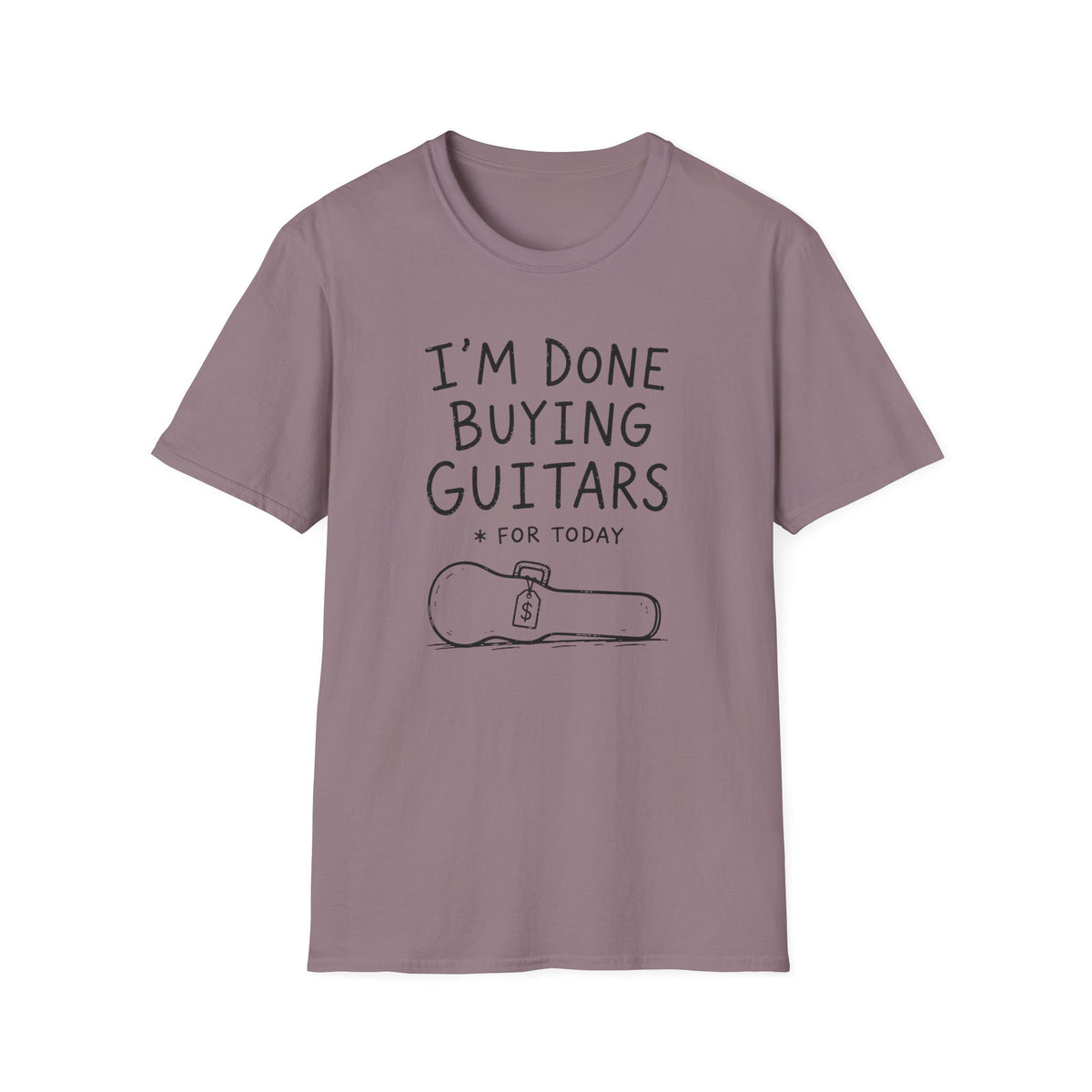 I'm Done Buying Guitars (For Today) T-Shirt