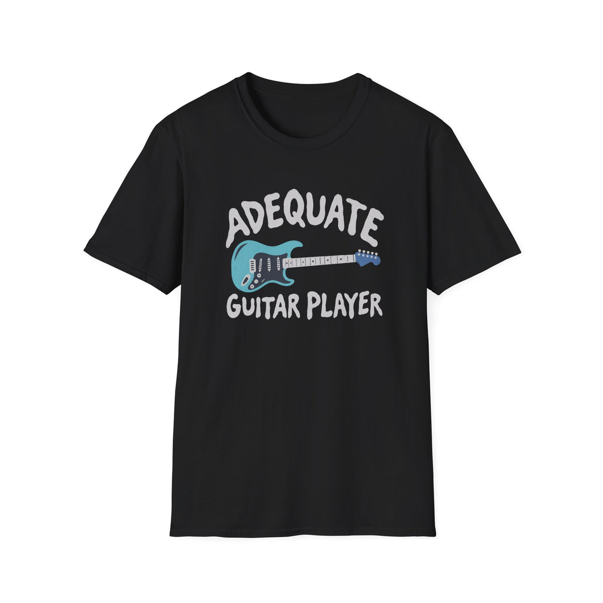 Adequate Guitar Player T-Shirt