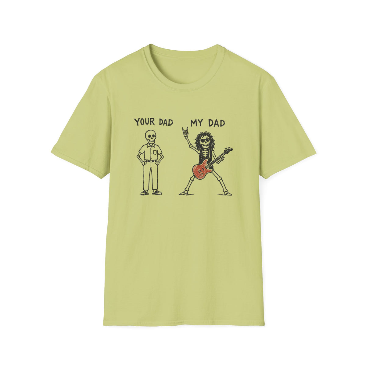 Your Dad / My Dad T-Shirt