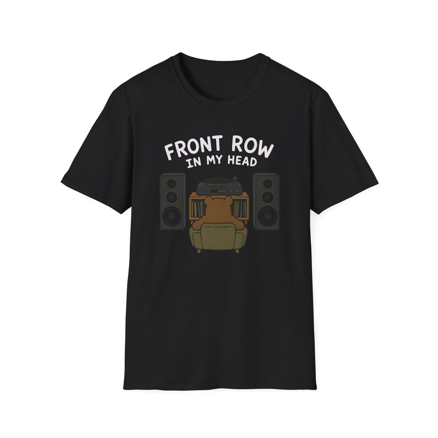 Front Row In My Head T‑Shirt