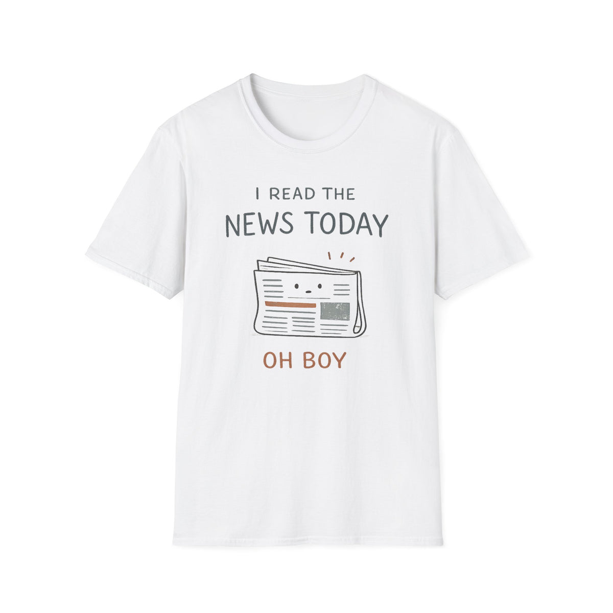 I Read The News Today T-Shirt