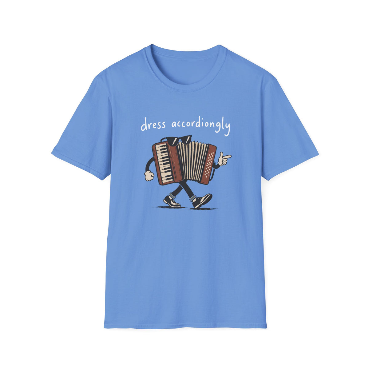 Dress Accordiongly T-Shirt