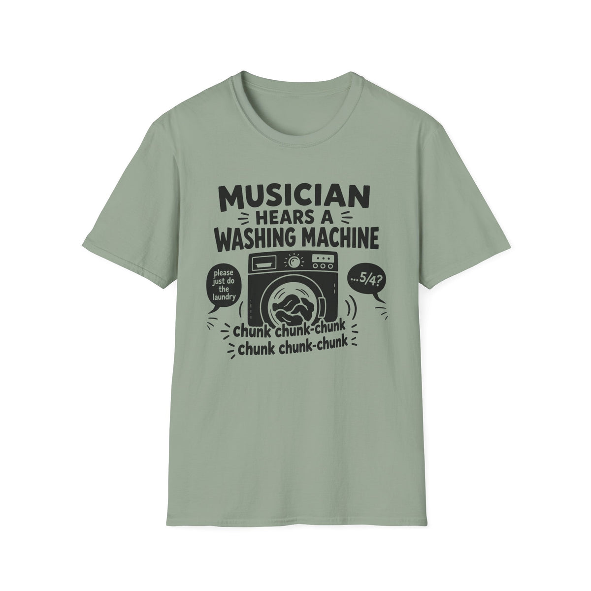 Musician Hears a Washing Machine T-Shirt