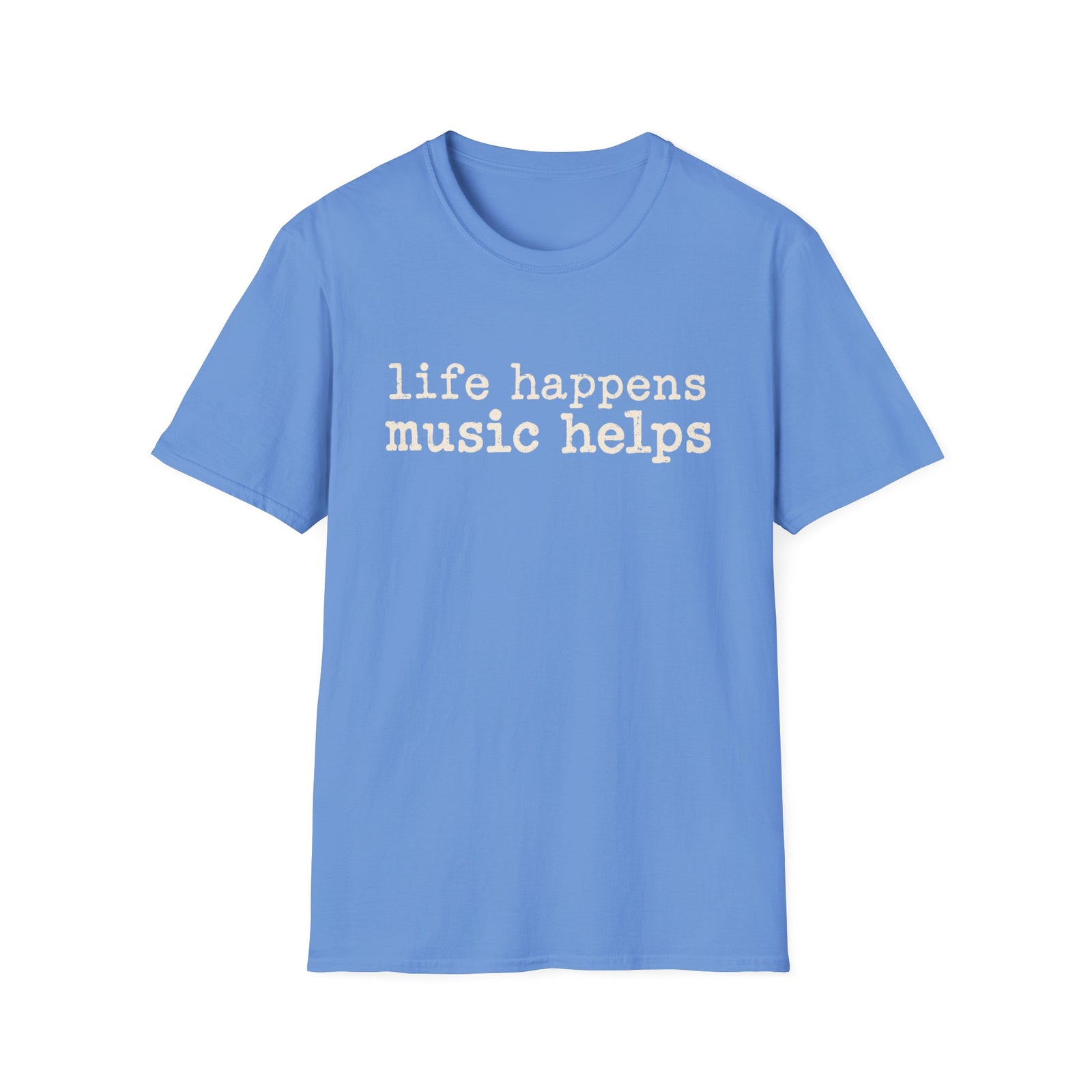 Life Happens Music Helps T-Shirt