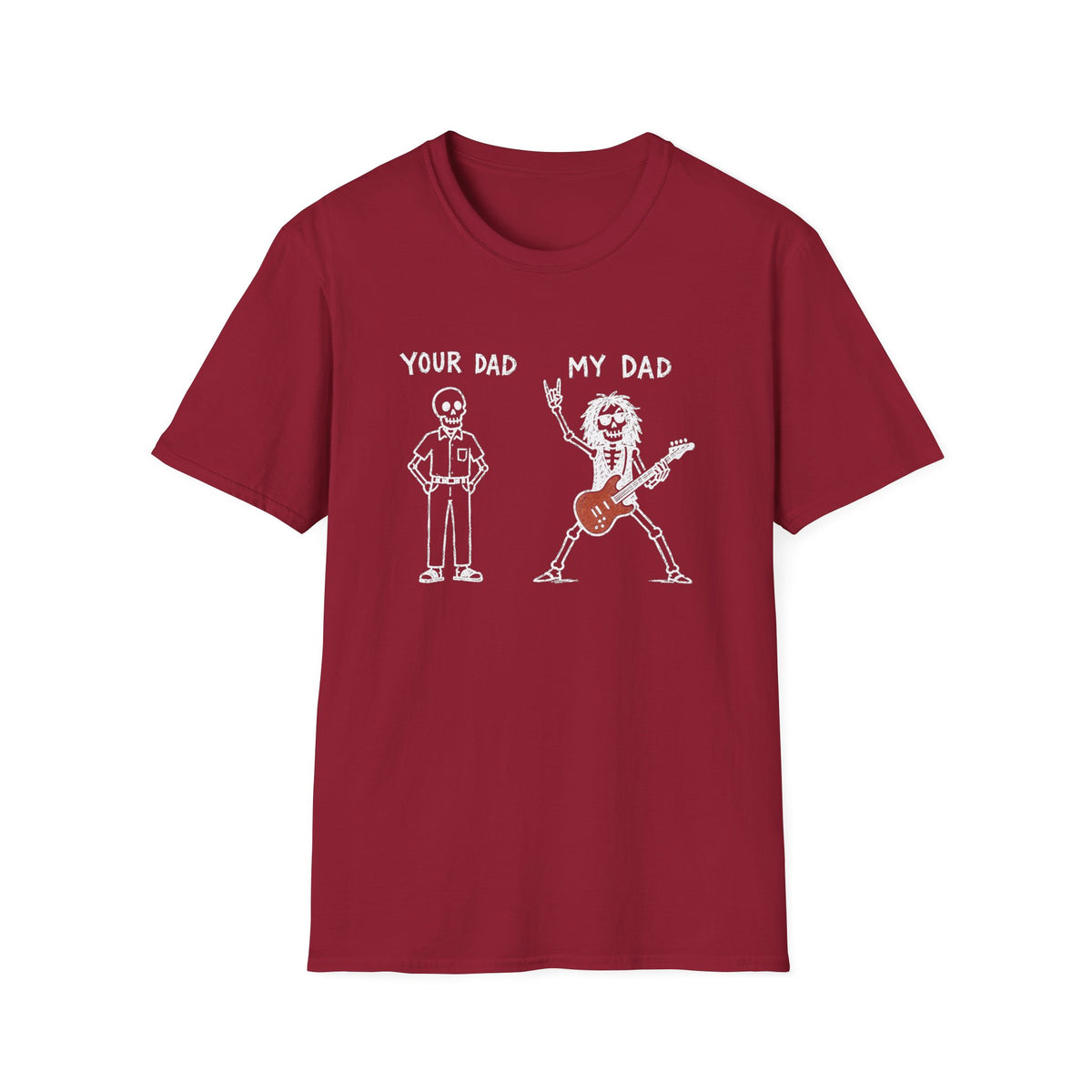 Your Dad / My Dad T-Shirt