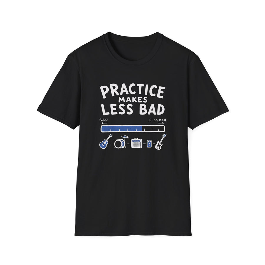 Practice Makes Less Bad T-Shirt