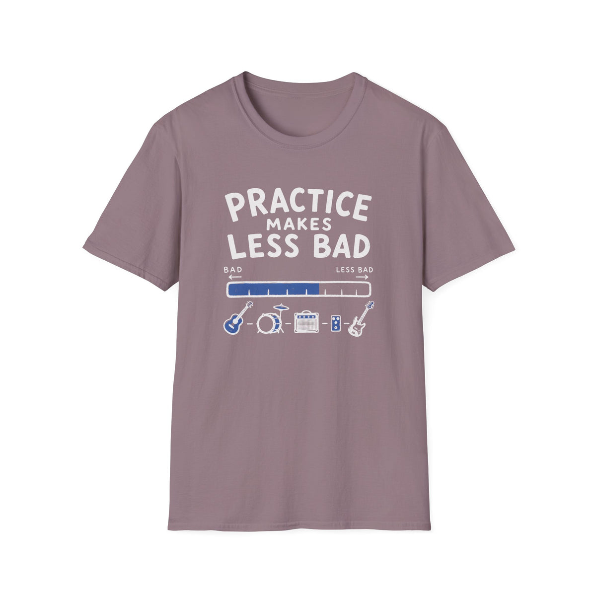 Practice Makes Less Bad T-Shirt
