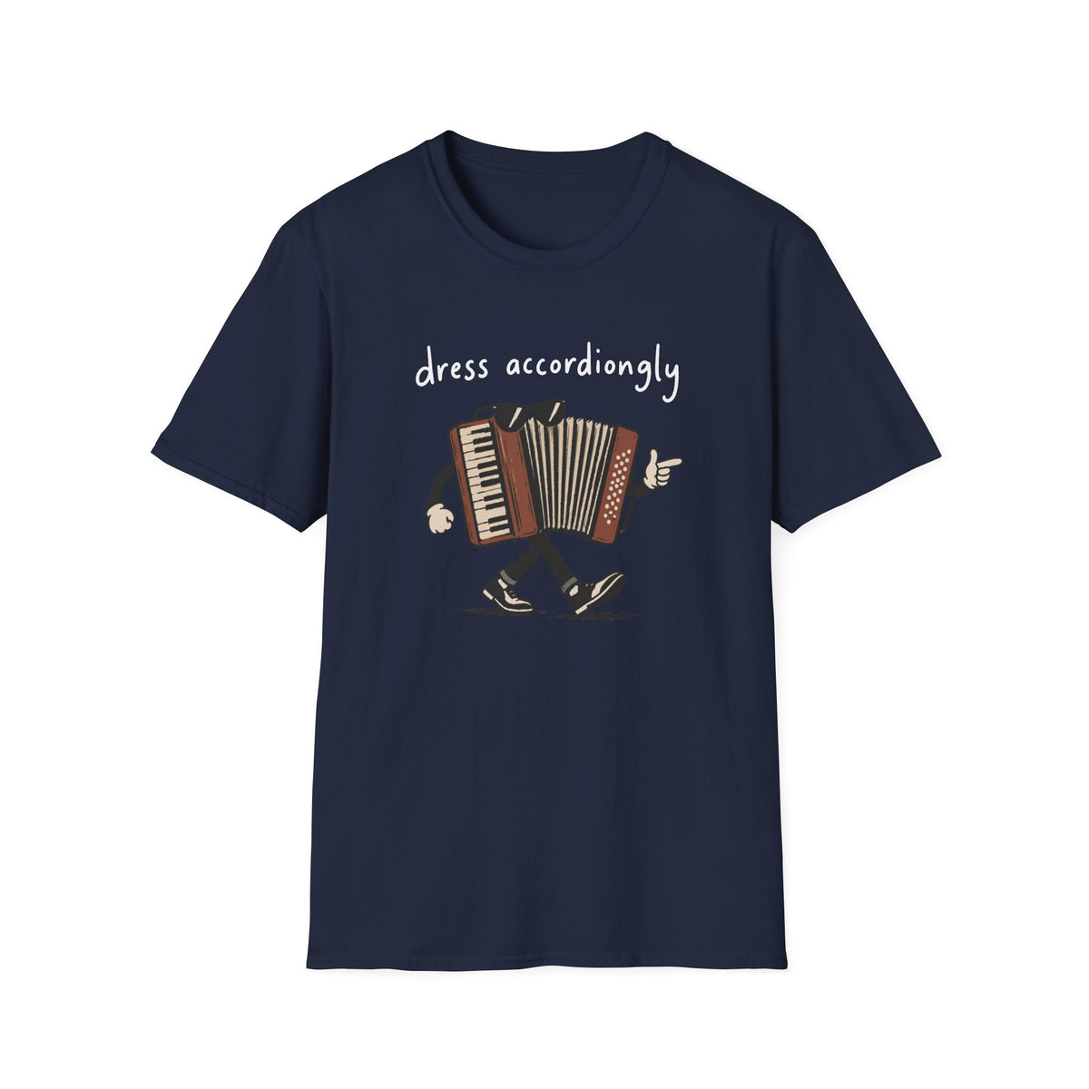 Dress Accordiongly T-Shirt