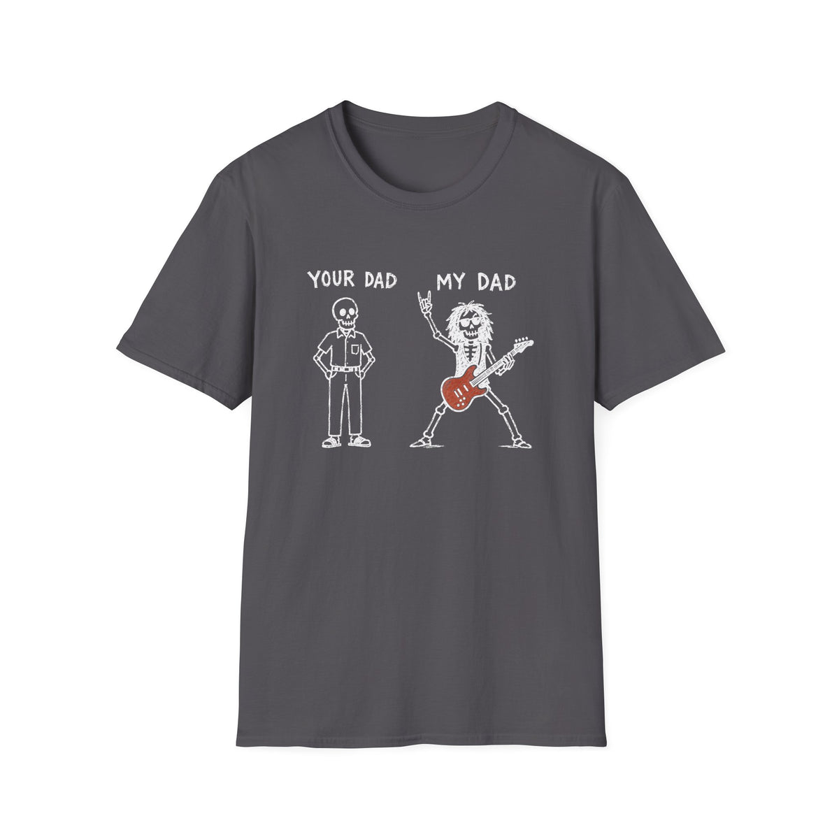 Your Dad / My Dad T-Shirt